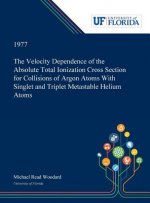 Velocity Dependence of the Absolute Total Ionization Cross Section for Collisions of Argon Atoms With Singlet and Triplet Metastable Helium Atoms
