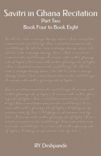 Savitri in Ghana Recitation: Part Two: Book Four to Book Eight