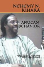 African Behavior: Social Status of Behavioral Sciences and Future Policy Predicament in Kenya