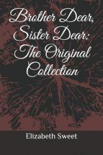 Brother Dear, Sister Dear: The Original Collection