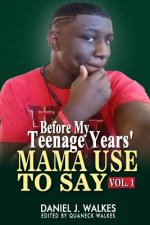 Mama Used to Say: Before My Teenage Years