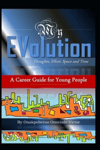 My Evolution: Thoughts, Effort, Space and Time