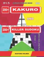 Adults Puzzles Book. 200 Kakuro and 200 Killer Sudoku. Easy - Medium Levels.: Kakuro + Sudoku Killer Logic Puzzles 8x8.