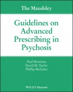 Maudsley Guidelines on Advanced Prescribing in  Psychosis