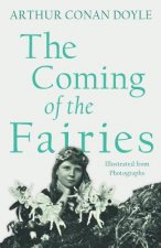 Coming of the Fairies - Illustrated from Photographs