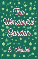 Wonderful Garden - Or the Three C.'s