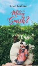 Who Is Mary Smith?