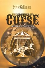 Southerly Curse (Before the Poet's Trap)