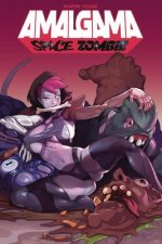 Amalgama: Space Zombie Volume 1