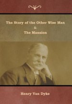 Story of the Other Wise Man and The Mansion