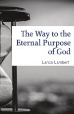 Way to the Eternal Purpose of God