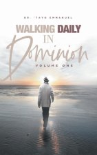 Walking Daily in Dominion