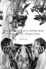 Thoughts of a Young Man with an Old, Weary Soul