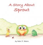 Story About Sprout