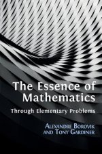 Essence of Mathematics Through Elementary Problems