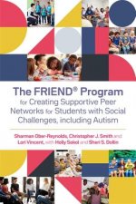 FRIEND (R) Program for Creating Supportive Peer Networks for Students with Social Challenges, including Autism