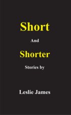 Short and Shorter Stories