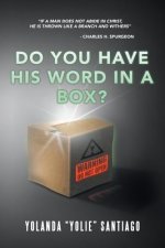 Do You Have His Word in a Box?
