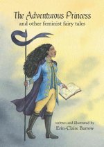Adventurous Princess and other feminist fairy tales