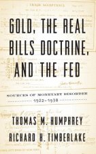 Gold, the Real Bills Doctrine, and the Fed