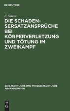 Die Schadensersatzanspruche Bei Koerperverletzung Und Toetung Im Zweikampf