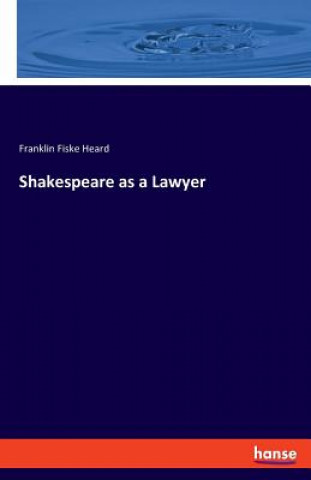 Shakespeare as a Lawyer