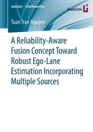 Reliability-Aware Fusion Concept Toward Robust Ego-Lane Estimation Incorporating Multiple Sources