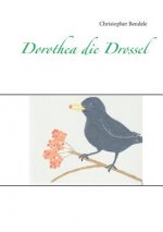 Dorothea die Drossel
