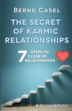 The Secret of Karmic Relationships