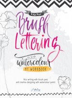 Brush Lettering and Watercolour: My Workbook