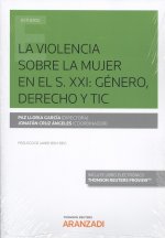 VIOLENCIA SOBRE LA MUJER EN EL S.XXI: GNERO, DERECHO Y TIC