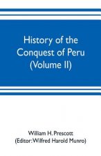 History of the conquest of Peru (Volume II)