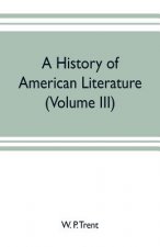 history of American literature (Volume III)