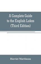 Complete Guide to the English Lakes (Third Edition)