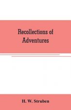 Recollections of adventures