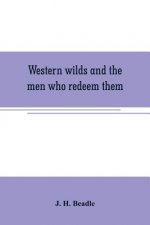 Western wilds and the men who redeem them
