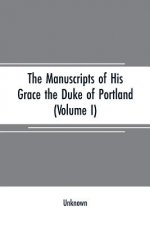 manuscripts of His Grace the Duke of Portland