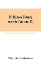 Middlesex County records (Volume II)