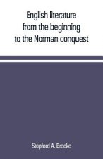 English literature, from the beginning to the Norman conquest