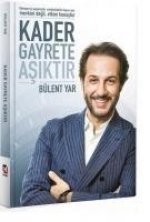 Kader Gayrete Asiktir