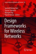 Design Frameworks for Wireless Networks