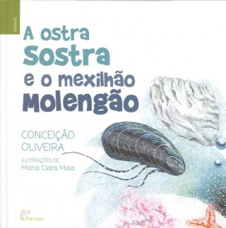 A Ostra Sostra e o Mexilhao Molengao