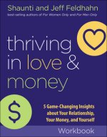 Thriving in Love and Money Discussion Guide - 5 Game-Changing Insights about Your Relationship, Your Money, and Yourself