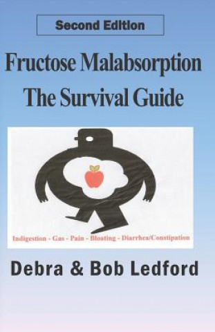 Fructose Malabsorption: The Survival Guide: 2nd Edition