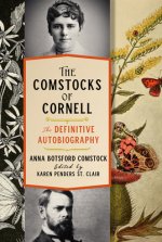 Comstocks of Cornell-The Definitive Autobiography
