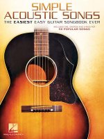 Simple Acoustic Songs: The Easiest Easy Guitar Songbook Ever
