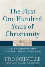 First One Hundred Years of Christianity