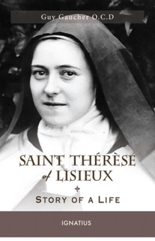 Saint Thér?se of Lisieux: Story of a Life