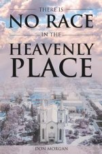 There Is No Race In the Heavenly Place