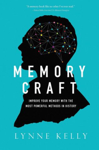 Memory Craft - Improve Your Memory with the Most Powerful Methods in History